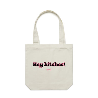 Hey Bitches! Tote Bag Thumbnail