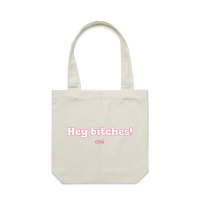 Hey Bitches! Tote Bag Thumbnail