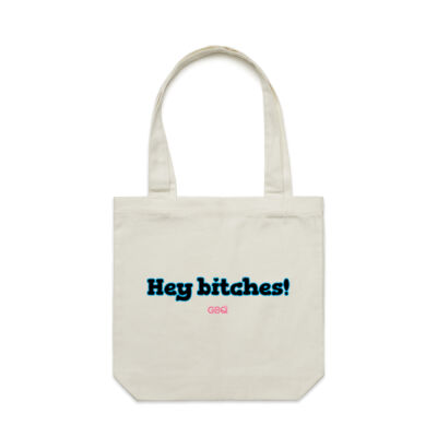 Hey Bitches! Tote Bag Thumbnail