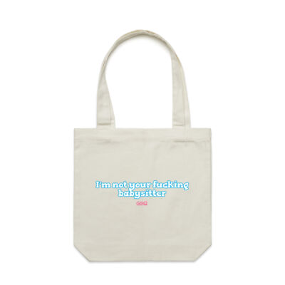 I'm not your f**king babysitter Tote Bag Thumbnail