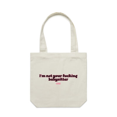 I'm not your f**king babysitter Tote Bag Thumbnail