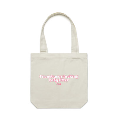 I'm not your f**king babysitter Tote Bag Thumbnail